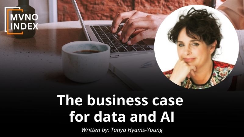 The data economy. The business case for data and AI by Tanya Hyams-Young - MVNO Index Guest Blog