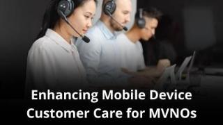 MVNO Index - Enhancing Mobile Device Customer Care for MVNOs