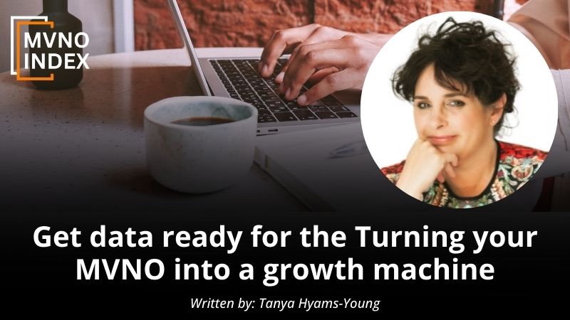 Get data ready for the Turning your MVNO into a growth machine