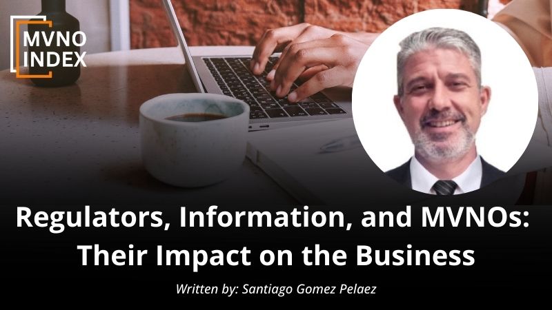 Regulators, Information, and MVNOs: Their Impact on the Business