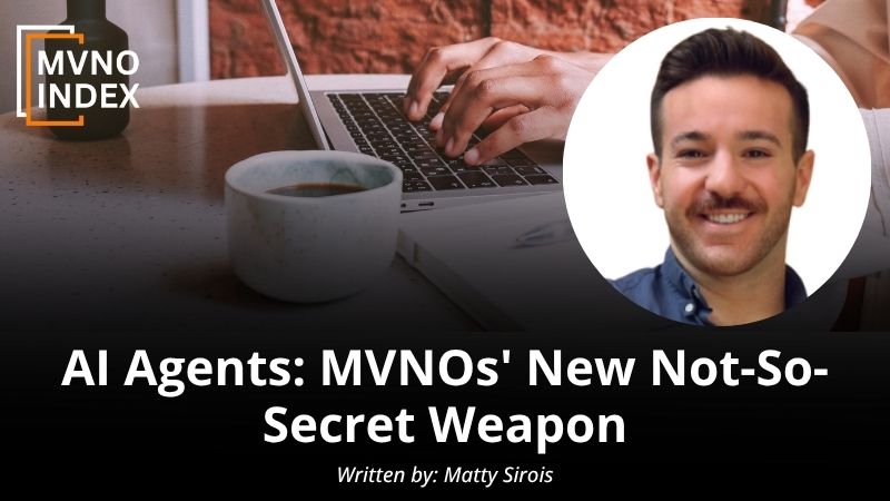 AI Agents: MVNOs' New Not-So-Secret Weapon