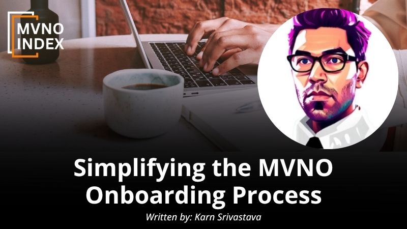 Simplifying the MVNO Onboarding Process